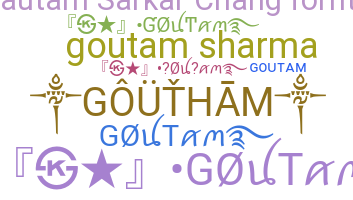 Nickname - Goutam
