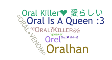 Nickname - Oral