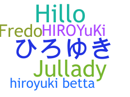 Nickname - Hiroyuki