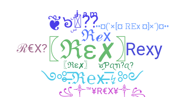 Nickname - REX