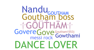 Nickname - Goutham