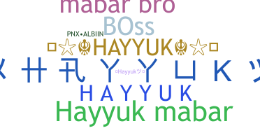 Nickname - Hayyuk