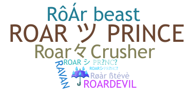 Nickname - roar