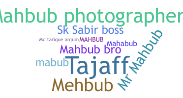 Nickname - Mahbub