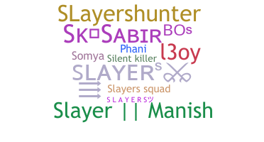 Nickname - Slayers