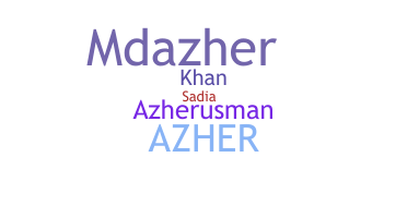 Nickname - Azher