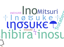 Nickname - Inosuke