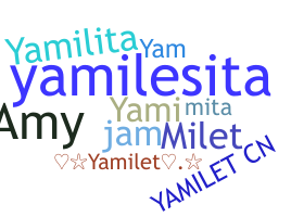 Nickname - Yamilet