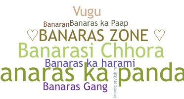 Nickname - banaras