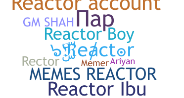 Nickname - Reactor