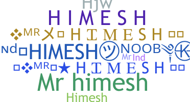 Nickname - MrHimesh