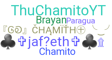 Nickname - CHAMITO