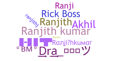 Nickname - Ranjithkumar