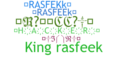 Nickname - Rasfeek