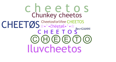 Nickname - Cheetos