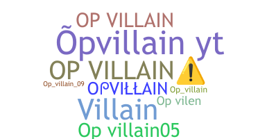 Nickname - OPVILLAIN