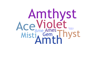 Nickname - Amethyst