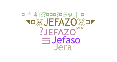 Nickname - Jefazo