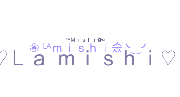 Nickname - Lamishi