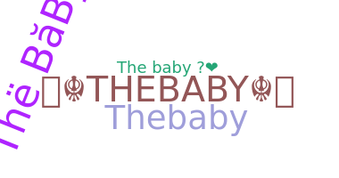 Nickname - thebaby