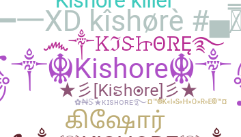 Nickname - Kishore