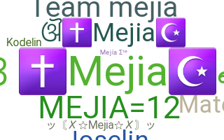 Nickname - Mejia