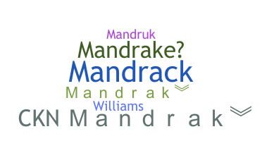 Nickname - Mandrak