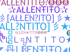 Nickname - ALLENTITO