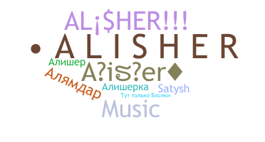 Nickname - Alisher
