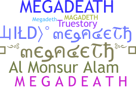 Nickname - megadeth