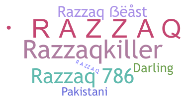 Nickname - Razzaq