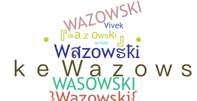 Nickname - Wazowski
