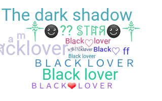 Nickname - blacklover