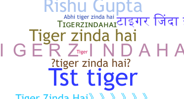 Nickname - TigerZindaHai