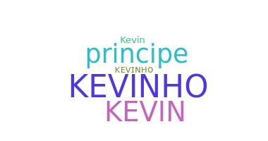 Nickname - Kevinho