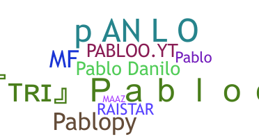 Nickname - Pabloo