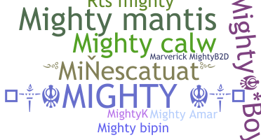 Nickname - Mighty