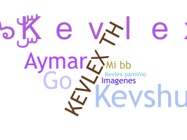 Nickname - Kevlex