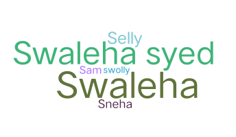 Nickname - swaleha