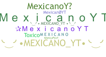 Nickname - MexicanoYT