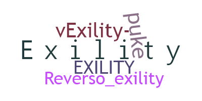 Nickname - Exility