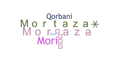 Nickname - Mortaza