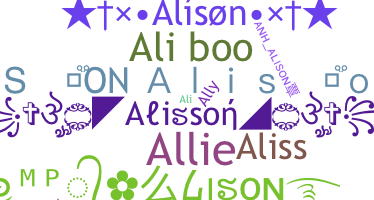 Nickname - Alison
