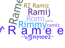Nickname - Rameez