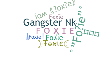 Nickname - Foxie