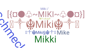 Nickname - miki