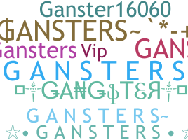 Nickname - GaNsTeRs