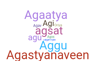 Nickname - Agastya