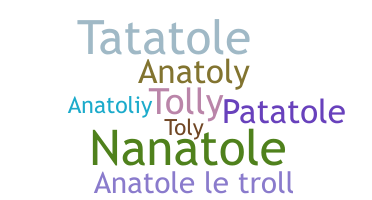 Nickname - Anatole