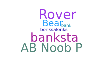 Nickname - Banks